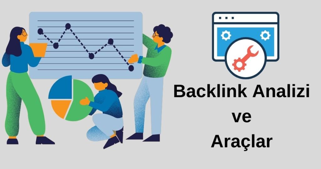 Backlink Analizi ve Araçlar