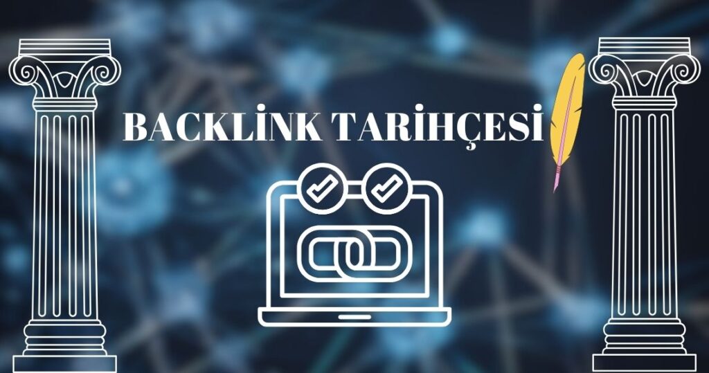 Backlink Tarihçesi